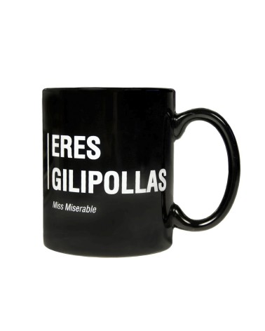 Taza con mensaje Eres Gilipollas